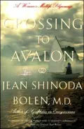 Crossing to Avalon: Woman's Midlife Pilgrimage, A