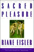 Sacred Pleasure: Sex, Myth, and the Politics of the Body--New Paths to Power and Love