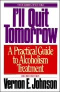 I'll Quit Tomorrow: A Practical Guide to Alcoholism Treatment