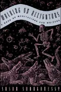 Walking on Alligators: A Book of Meditations for Writers