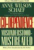 Co-Dependence: Misunderstood-Mistreated