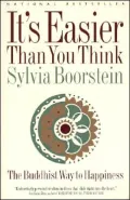 Its Easier Than You Think: The Buddhist Way to Happiness