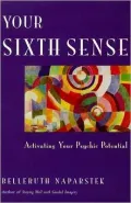 Your Sixth Sense : Activating Your Psychic Potential