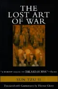 Lost Art of War: The Recently Discovered Companion to the Bestselling The Art of War