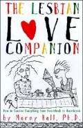 Lesbian Love Companion: How to Survive Everything from Heartthrob to Heartbreak