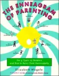 Enneagram of Parenting: The 9 Types of Children and How to Raise Them Successfully