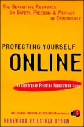 Protecting Yourself Online: The Definitive Resource on Safety, Freedom, and Privacy in Cyberspace