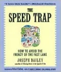 Speed Trap: How to Avoid the Frenzy of the Fast Lane