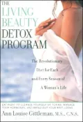 Living Beauty Detox Program: The Revolutionary Diet for Each and Every Season of a Woman's Life