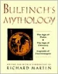 Bulfinch's Mythology: The Age of Fable, the Age of Chivalry, Legends of Charlemagne