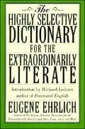 Highly Selective Dictionary for the Extraordinarily Literate