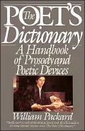 Poet's Dictionary: A Handbook of Prosady and Poetic Devices