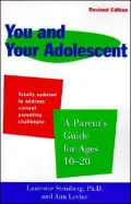 You and Your Adolescent: A Parent's Guide for Ages 10-20