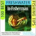 In-Fisherman 100 Best Freshwater Fishing Tips: Expert Advice from North America's Leading Authority on Sportfishing