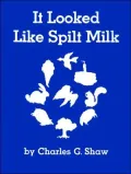 It Looked Like Spilt Milk