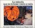 Little Old Lady Who Was Not Afraid of Anything: La viejecita que no le tenía miedo a nada
