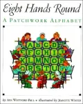 Eight Hands Round: A Patchwork Alphabet