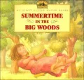 Summertime in the Big Woods (My First Little House Books Series)