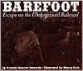 Barefoot: Escape on the Underground Railroad