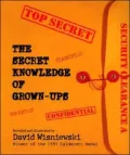 Secret Knowledge of Grown-ups