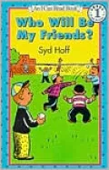 Who Will Be My Friends? (I Can Read Book Series: Level 1)