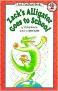 Zack's Alligator Goes to School: (I Can Read Book Series: Level 2)