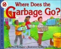 Where Does the Garbage Go? (Let's-Read-and-Find-out Science Book))