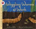 Wiggling Worms at Work (Let's-Read-and-Find-out Science Series, Stage 2)