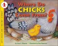 Where Do Chicks Come From? (Let's-Read-and-Find-Out Science Series)