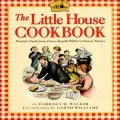 Little House Cookbook: Frontier Foods from Laura Ingalls Wilder's Classic Stories