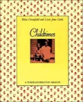Childtimes: A Three-Generation Memoir