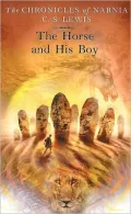 The Horse and His Boy (Chronicles of Narnia Series #3)