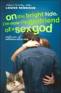 On the Bright Side, I'm Now the Girlfriend of a Sex God (Confessions of Georgia Nicolson Series #2)