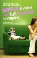 Angus, Thongs and Full-Frontal Snogging (Confessions of Georgia Nicolson Series #1)