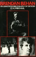 Brendan Behan : An Annotated Bibliography of Criticism