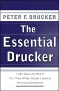 Essential Drucker: In One Volume the Best of Sixty Years of Peter Drucker's Essential Writings on Management