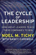 Cycle of Leadership: How Great Leaders Teach Their Companies to Win