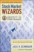 Stock Market Wizards: Interviews with America's Top Stock Traders