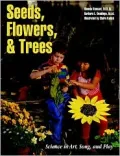 Seeds, Flowers, and Trees