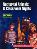 Nocturnal Animals and Classroom Nights Science in Art, Song, and Play