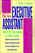 The New Executive Assistant: Advice for Succeeding in Your Career