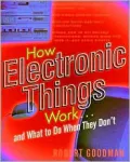 How Electronic Things Work... And What to Do When They Don't