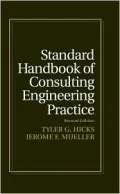 Standard Handbook of Consulting Engineering Practice Starting, Staffing, Expanding, and Pros...
