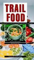 Trail Food: Drying and Cooking Food for Backpacking and Paddling