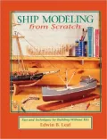 Ship Modeling from Scratch: Tips and Techniques for Building without Kits