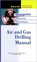 Air and Gas Drilling Manual Engineering Applications for Water Wells, Monitoring Wells, Mini...