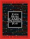 Even More Games Trainers Play