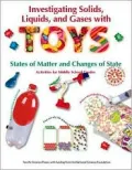 Investigating Solids Liquids and Gases with Toys, Grades 5-7
