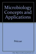 Microbiology: Concepts and Applications