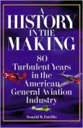 History in the Making 80 Turbulent Years in the American General Aviation Industry